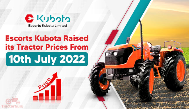 Escorts Kubota Raised its Tractor Prices From 10th July 2022