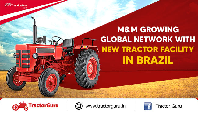 M&M Growing Global Network with New Tractor Facility in Brazil