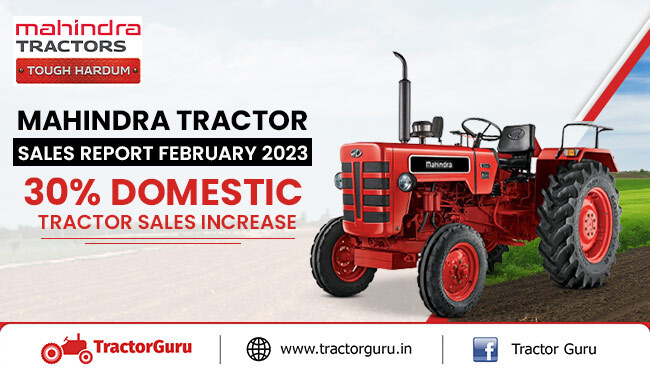 Mahindra Tractor Sales Report February 2023 : 30% Domestic Tractor Sales Increase