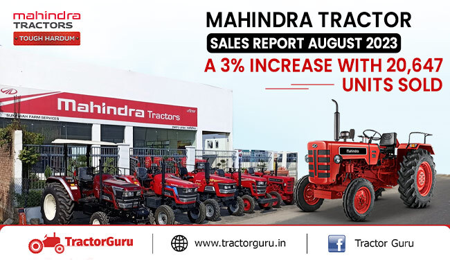 Mahindra Tractor Sales Report August 2023: A 3% Increase With 20,647 Units Sold