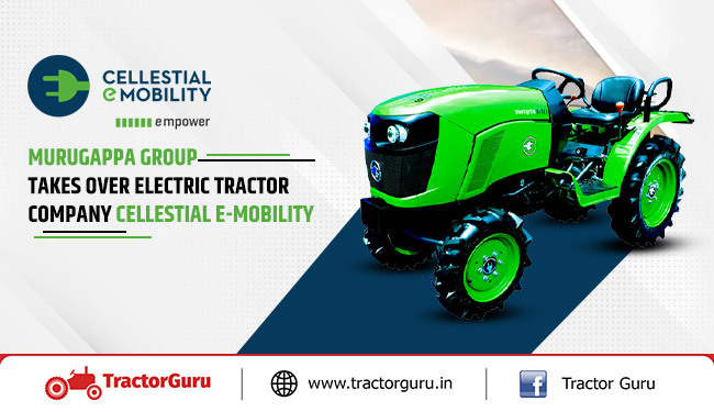 Murugappa Group Acquired Cellestial  E-Mobility Electric Tractor Startup