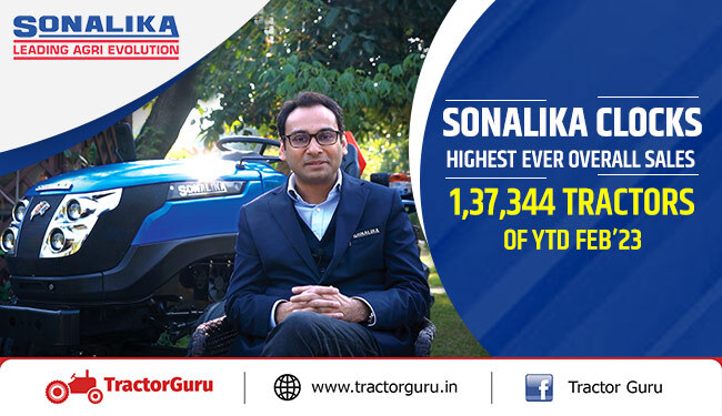 Sonalika Records Highest Ever Overall Sales 1,37,344 Tractors of YTD Feb’23