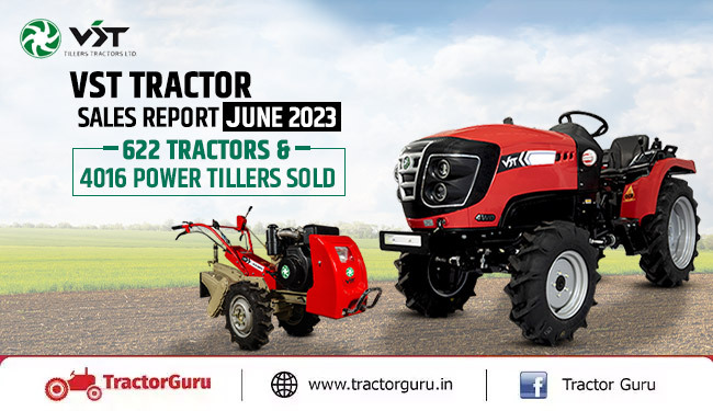 VST Tractor Sales Report June 2023: 622 Tractors & 4016 Power Tillers Sold