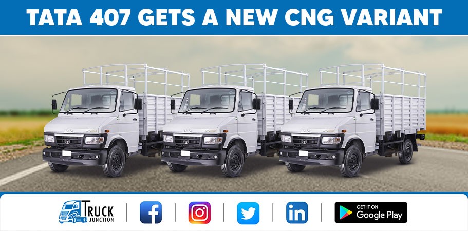 Tata 407 Gets A New CNG Variant; Prices Start At Rs. 12.07 Lakh